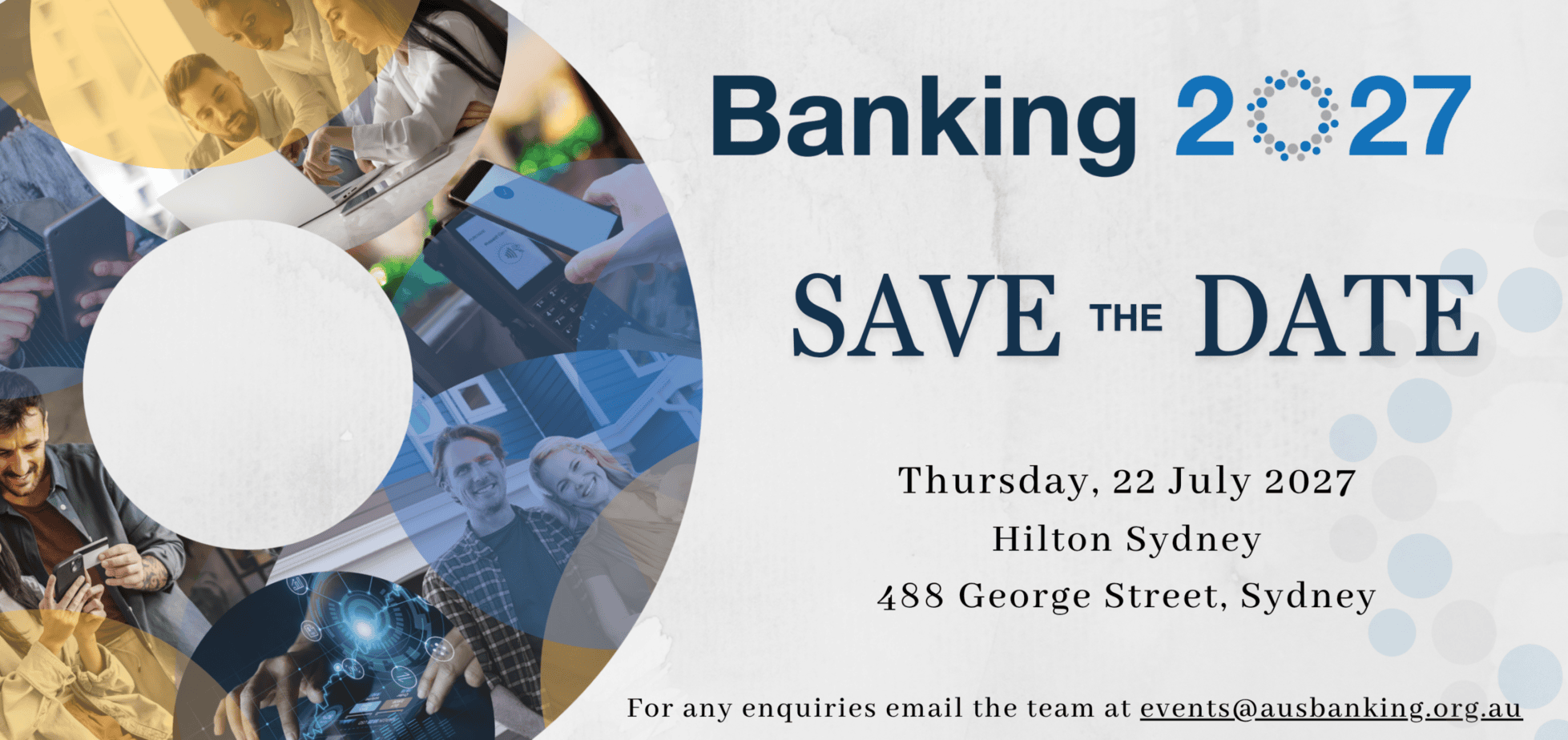 Banking 2027 save the date: Thursday 22 July 2027, Hilton Sydney, 488 George Street, Sydney